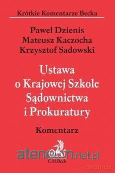 Ustawa o Krajowej Szkole Sądownictwa i Prokuratury [KSIĄŻKA]