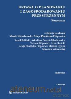 Ustawa o planowaniu i zagospodarowaniu przestrzennym. Komentarz [KSIĄŻKA]