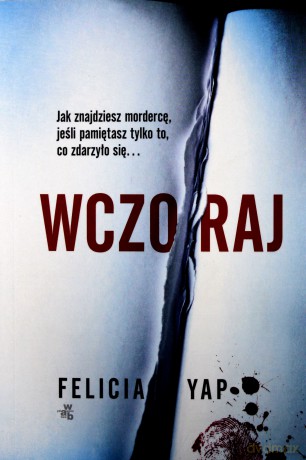Wczoraj - Felicja Yap, Jacek Żuławnik [KSIĄŻKA]