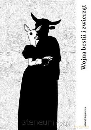 Wojna bestii i zwierząt - Maria Stiepanowa [KSIĄŻKA]