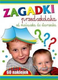 Zagadki przedszkolaka, Od maluszka do starszaka [KSIĄŻKA]