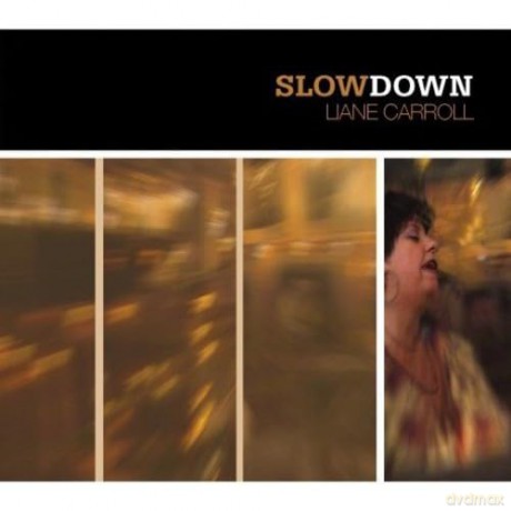 Liane Carroll: Slow Down (digipack) [CD]