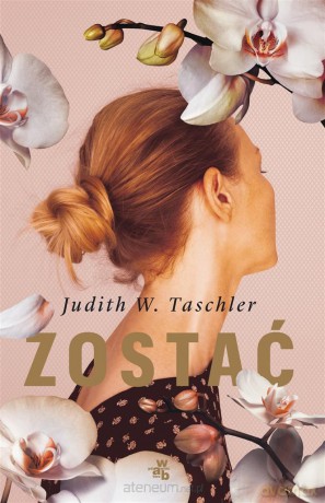 Zostać - Judith W. Taschler [KSIĄŻKA]