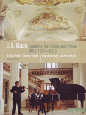 Zimmermann & Pace: Bach: Sonatas For Violin And Piano Bwv 1014-1019 (Frank Peter Zimmermann) [DVD]