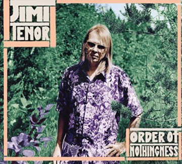 Jimi Tenor: Order Of Nothingness [CD]
