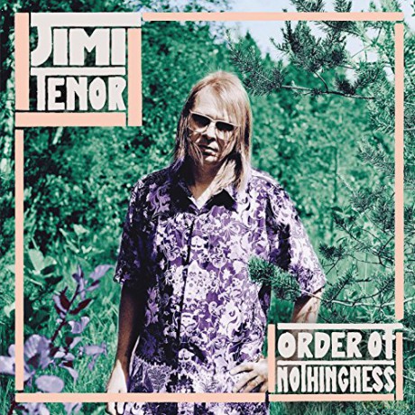 Jimi Tenor: Order Of Nothingness [Winyl]