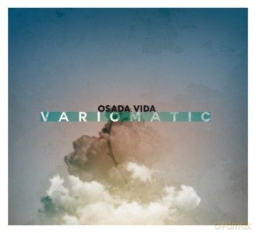 Osada Vida: Variomatic [CD]