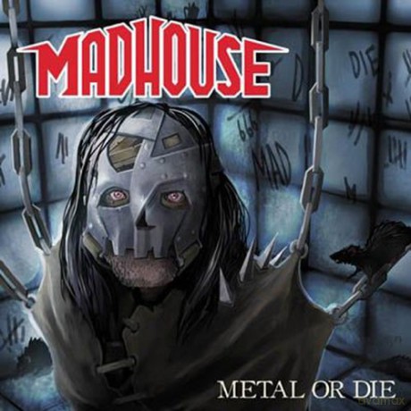 Madhouse: Metal Or Die [CD]