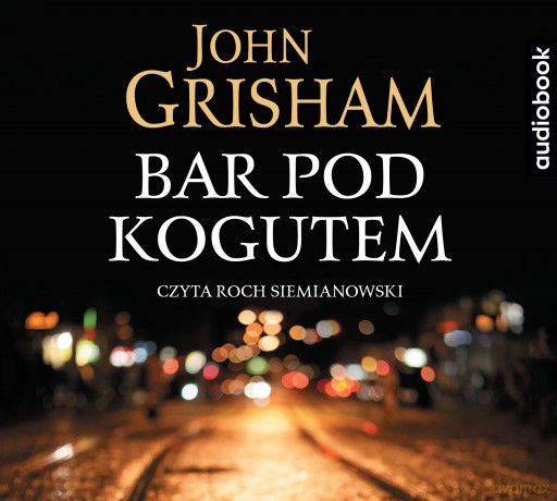 Bar pod kogutem - John Grisham [AUDIOBOOK]