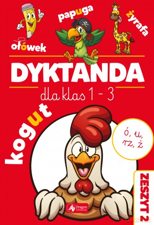 Dyktanda dla klas 1-3. Ćwiczenia z u ó ż i rz - Katarzyna Zioła-Zemczak [KSIĄŻKA]