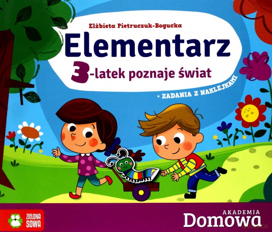 Elementarz 3-latek poznaje świat. Domowa akademia - Elżbieta Pietruczuk-Bogucka [KSIĄŻKA]