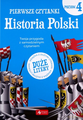 Historia Polski. Pierwsze czytanki część 4 [KSIĄŻKA]