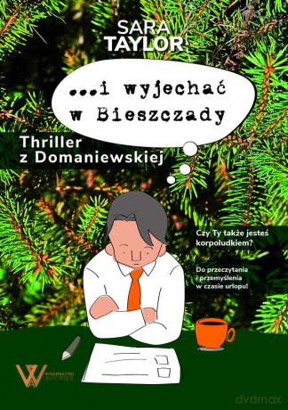 I wyjechać w Bieszczady. Thriller z Domaniewskiej - Sara Taylor [KSIĄŻKA]