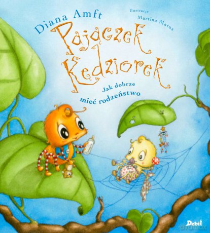 Jak dobrze mieć rodzeństwo. Pajączek Kędziorek - Diana Amft [KSIĄŻKA]