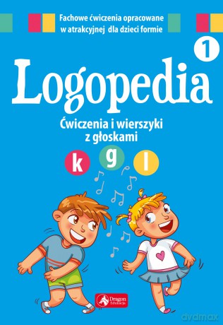 Logopedia. Ćwiczenia i wierszyki z głoskami k g oraz l [KSIĄŻKA]