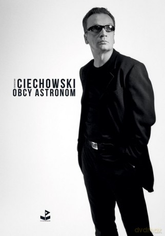 Obcy astronom - Grzegorz Ciechowski [KSIĄŻKA]