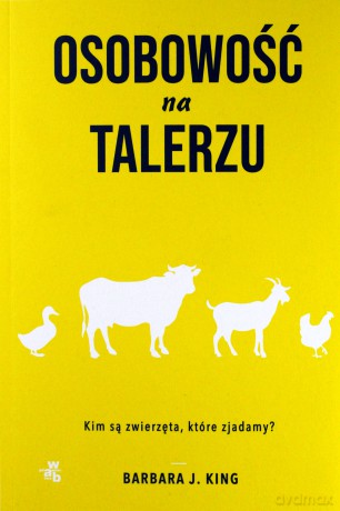 Osobowość na talerzu - Barbara J. King [KSIĄŻKA]
