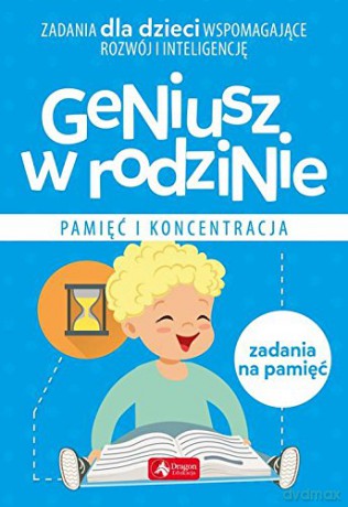Pamięć i koncentracja. Geniusz w rodzinie - Iwona Baturo [KSIĄŻKA]