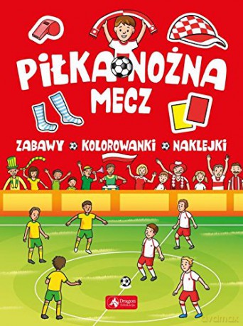 Piłka nożna. Mecz [KSIĄŻKA]