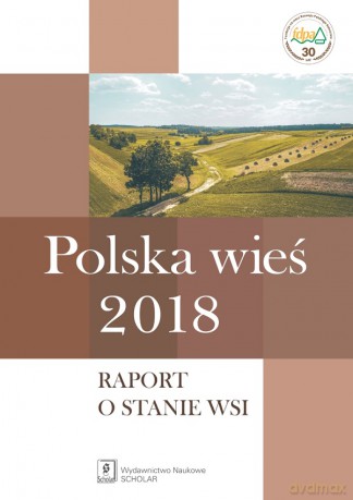 Polska wieś 2018. Raport o stanie wsi [KSIĄŻKA]