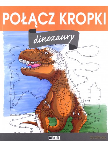 Połącz kropki. Dinozaury [KSIĄŻKA]