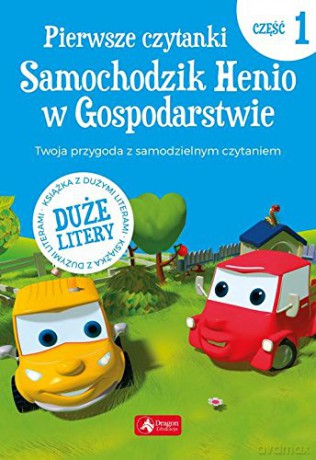 Samochodzik Henio w gospodarstwie. Pierwsze czytanki część 1 [KSIĄŻKA]
