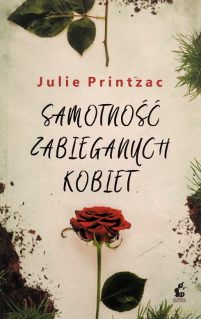 Samotność zabieganych kobiet - Julie Printzac [KSIĄŻKA]