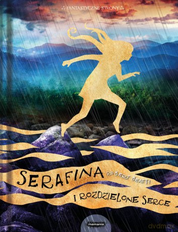 Serafina i rozdzielone serce (Tom 3) - Robert Beatty [KSIĄŻKA]