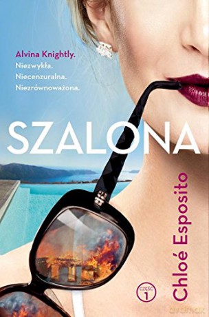 Szalona (Tom 1) - Chloe Esposito [KSIĄŻKA]