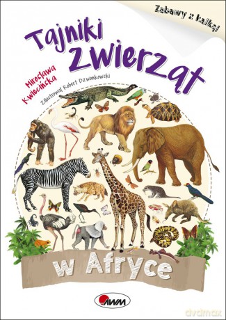 Tajniki zwierząt w Afryce - Robert Dzwonkowski [KSIĄŻKA]