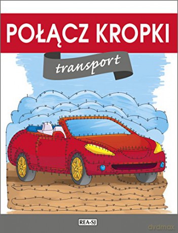 Transport. Połącz kropki [KSIĄŻKA]