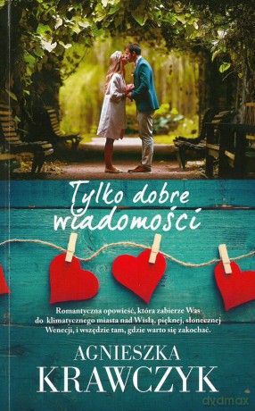 Tylko dobre wiadomości (pocket) - Agnieszka Krawczyk [KSIĄŻKA]