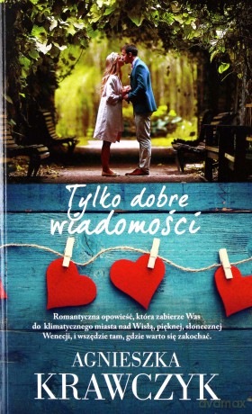 Tylko dobre wiadomości (pocket) - Agnieszka Krawczyk [KSIĄŻKA]