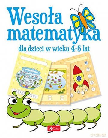 Wesoła matematyka dla dzieci w wieku 4-5 lat [KSIĄŻKA]