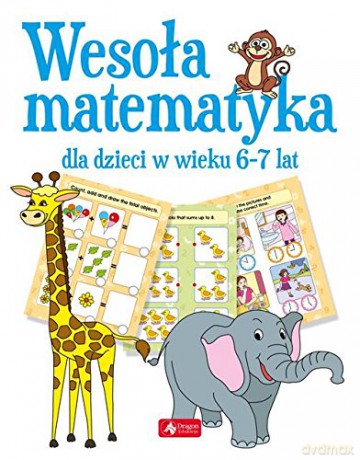 Wesoła matematyka dla dzieci w wieku 6-7 lat [KSIĄŻKA]