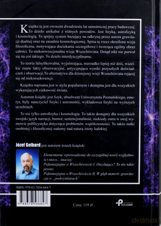 Wszechświat grawitacji dualnej de revolutionibus u progu drugiej grawitacyjnej rewolucji kwantowej. Rewolucja czy arogancja - Józef Gelbard [KSIĄŻKA]