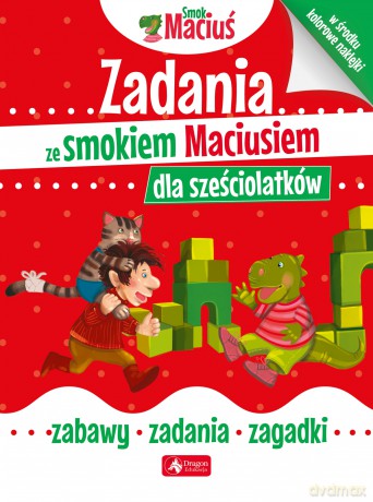 Zadania ze smokiem Maciusiem dla sześciolatków. Smok Maciuś [KSIĄŻKA]