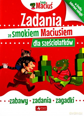 Zadania ze smokiem Maciusiem dla sześciolatków. Smok Maciuś [KSIĄŻKA]