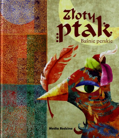 Złoty ptak. Baśnie perskie - Albert Kwiatkowski [KSIĄŻKA]