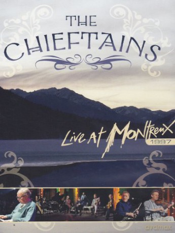 The Chieftains: Live At Montreux 1997 [DVD]