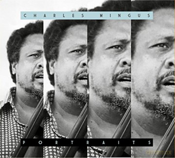 Charles Mingus: Portraits [CD]