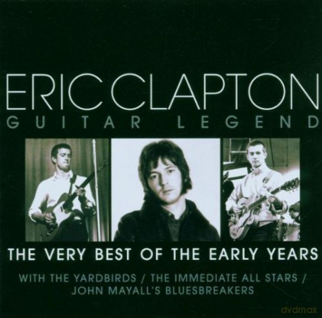 Eric Clapton: Guitar Legend - The Very Best Of The Early Years [CD]