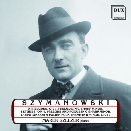 Marek Szlezer: Szymanowski. Muzyka Fortepianowa. Szlezer [CD]