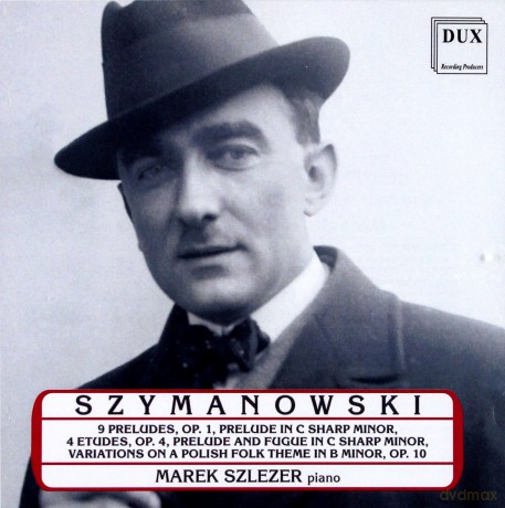 Marek Szlezer: Szymanowski. Muzyka Fortepianowa. Szlezer [CD]