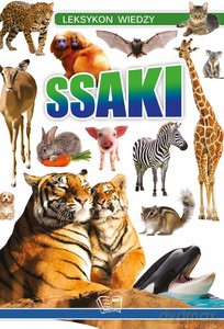 Leksykon wiedzy. Ssaki [KSIĄŻKA]