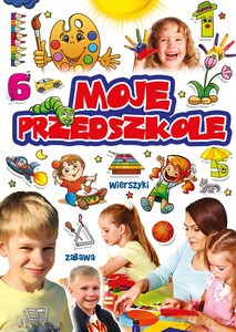 Moje przedszkole - Barbara Stankiewicz-Gawrysiak [KSIĄŻKA]