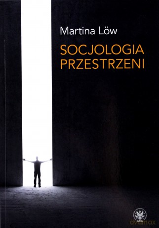 Socjologia przestrzeni - Martina Low [KSIĄŻKA]