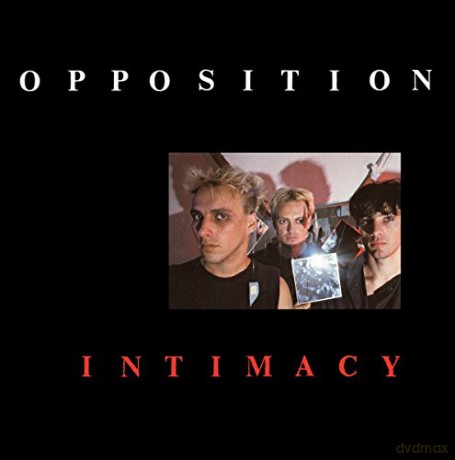 The Opposition: Intimacy [CD]
