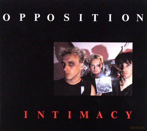 The Opposition: Intimacy [CD]