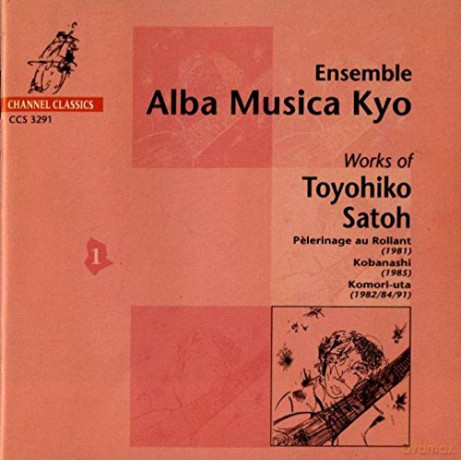Alba Musica Kyo Ensemble: Works Of Toyohito Satoh [CD]
